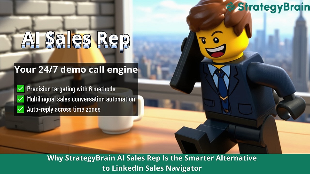 Why StrategyBrain AI Sales Rep Is the Smarter Alternative to LinkedIn Sales Navigator