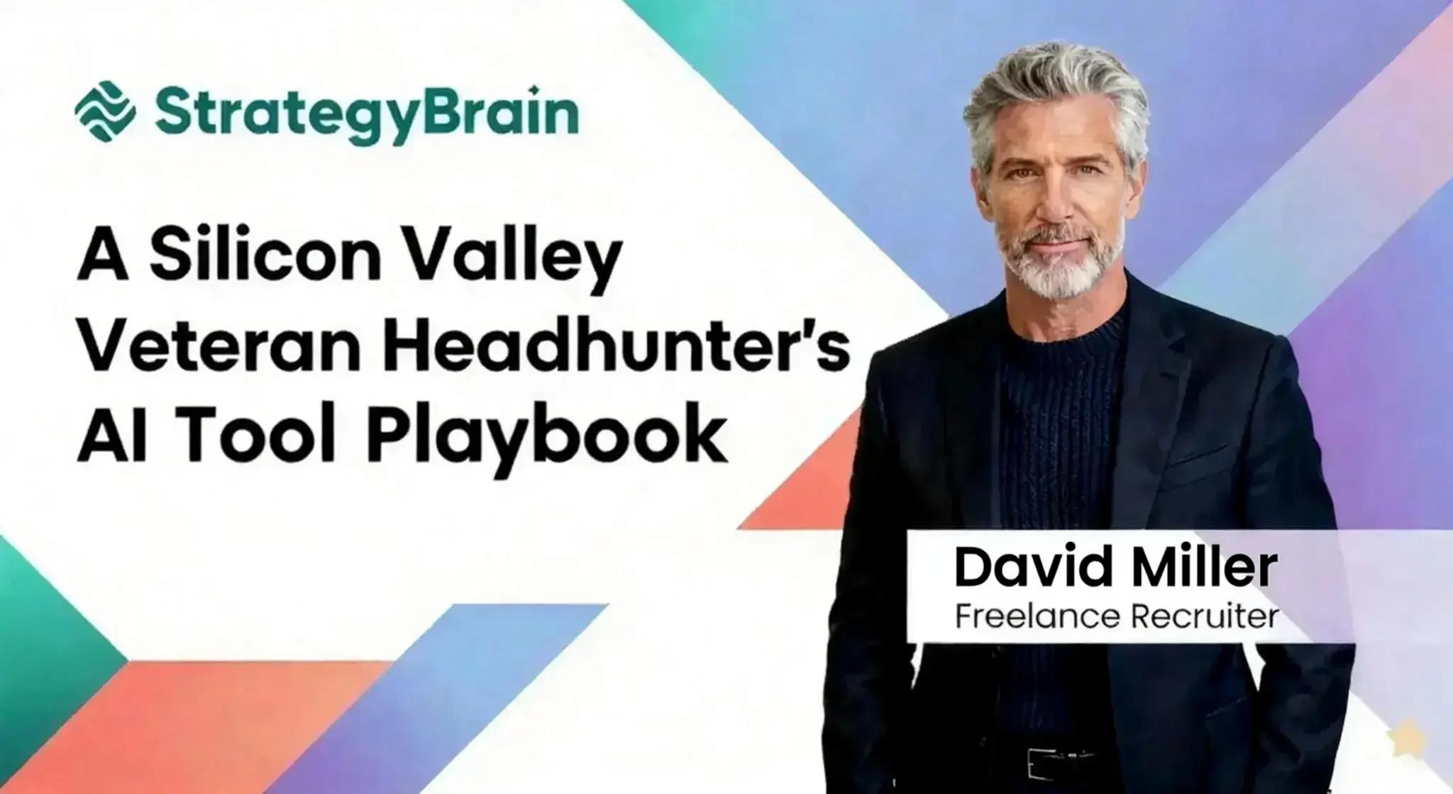 Don’t Compete with the Machine, Lead It: How a Silicon Valley Headhunter Scaled His Search Firm with StrategyBrain AI Recruiter